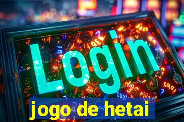 jogo de hetai